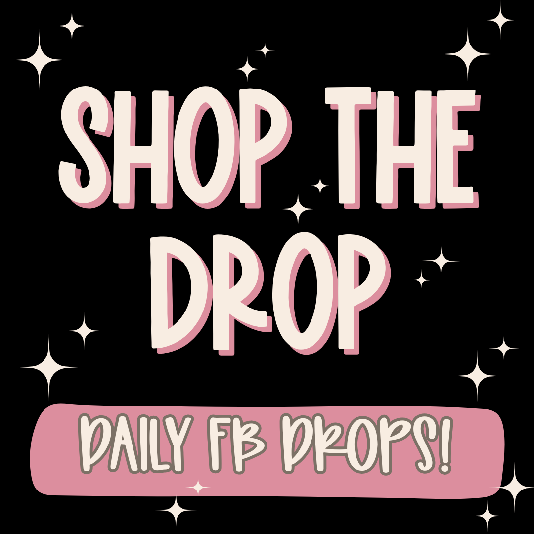 SHOP THE DROP!  DAILY FB DROPS!
