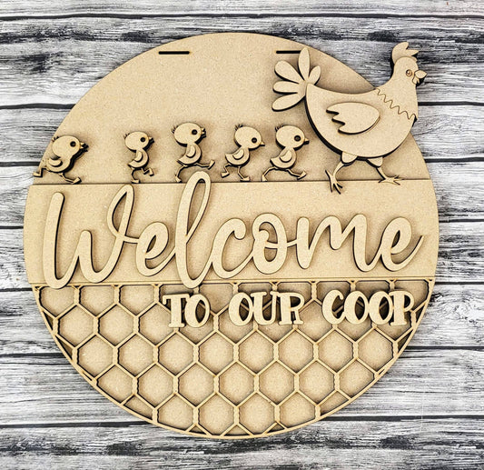 Unfinished DIY Project Kit - Tabletop or Large Door Hanging Sign - Welcome To Our Coop